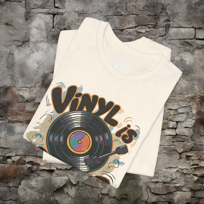 Vintage Vinyl is Better Tee | Bella + Canvas Unisex T-shirt