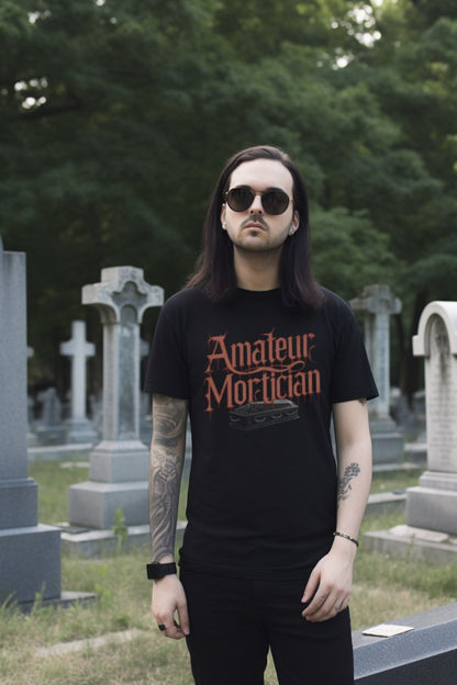 T-Shirt - Amateur Mortician - Gothic Humor - Soft Cotton Unisex T-Shirt - Quirky Design, Casual Wear, Dark Comedy from Crypto Zoo Tees