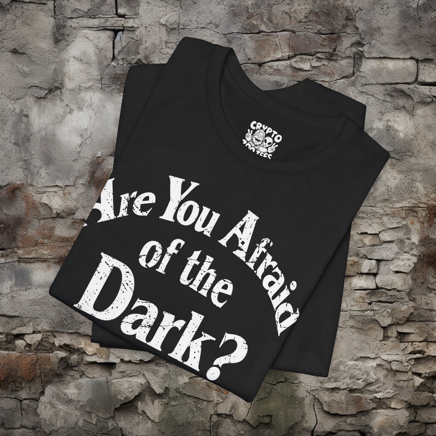 T-Shirt - Are You Afraid of the Dark? | Bella + Canvas Unisex T-shirt from Crypto Zoo Tees