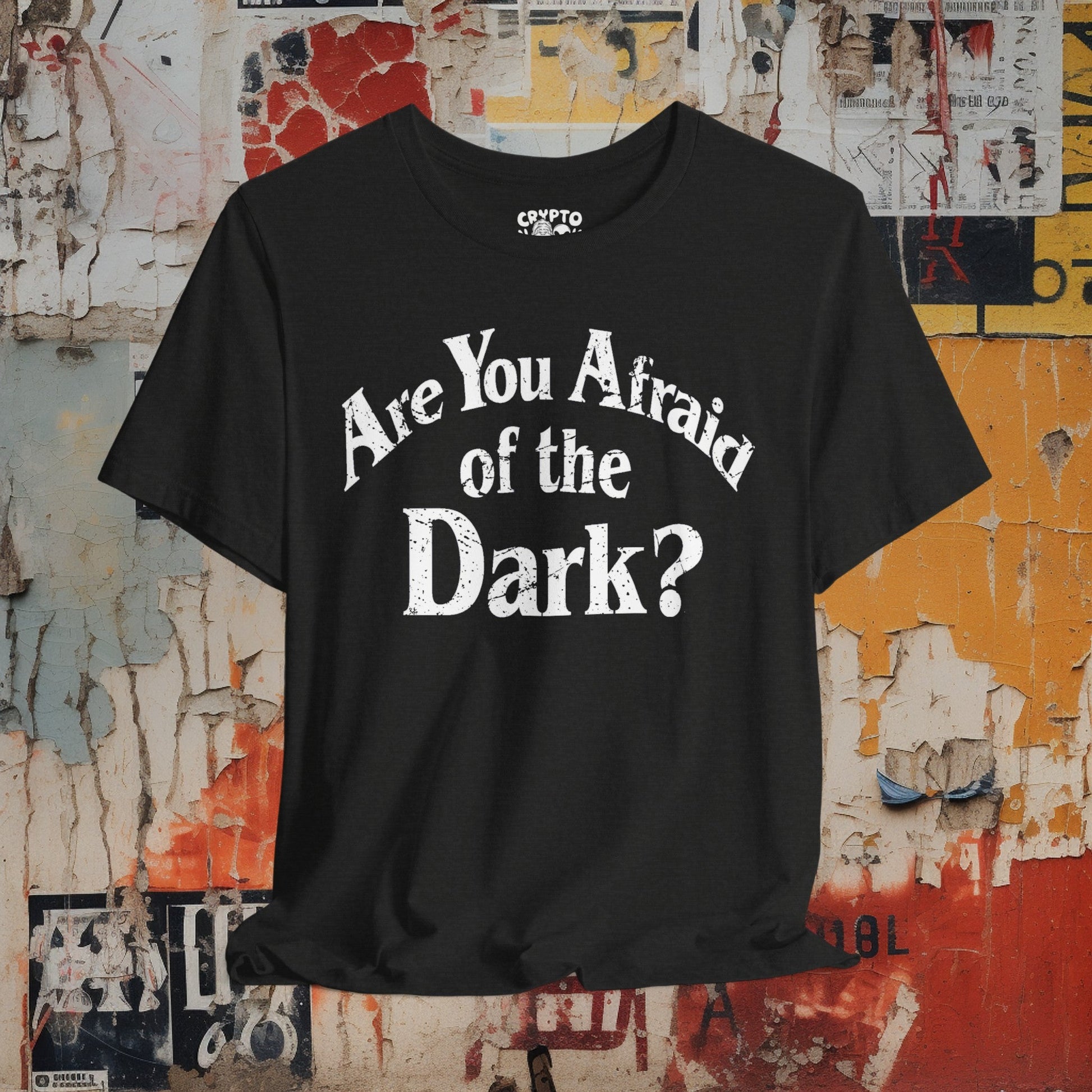 T-Shirt - Are You Afraid of the Dark? | Bella + Canvas Unisex T-shirt from Crypto Zoo Tees