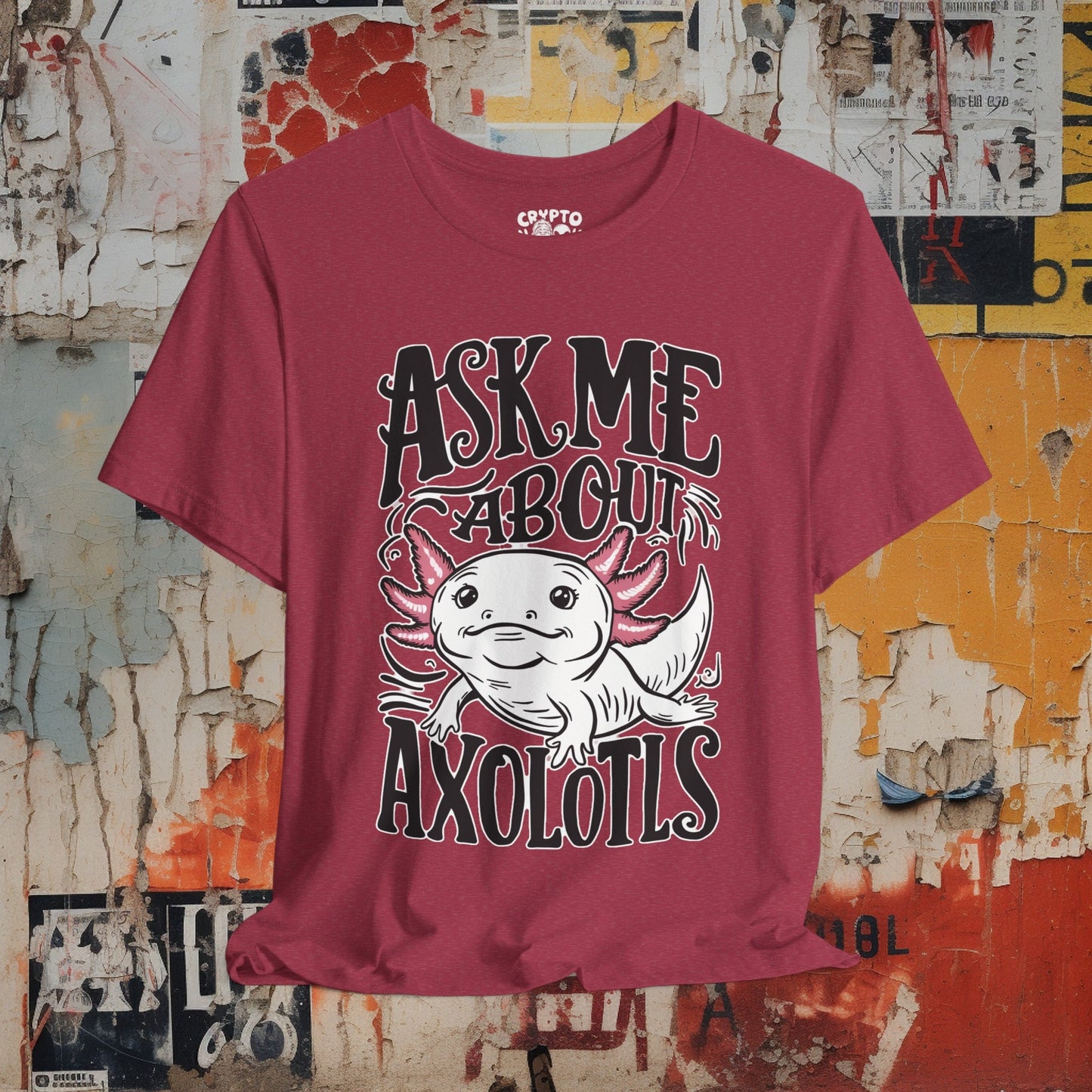 T-Shirt - Ask Me About Axolotls Animal Tee | Bella + Canvas Unisex T-shirt from Crypto Zoo Tees