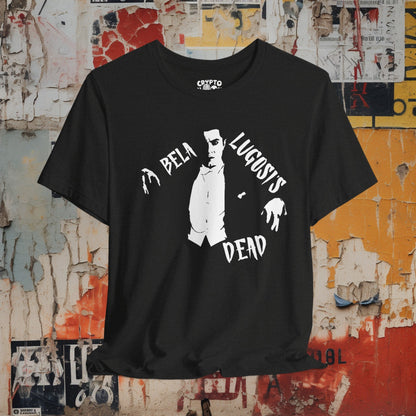 T-Shirt - Bela Lugosi's Dead Tee | Classic Horror Goth Shirt | Bella + Canvas Unisex T-shirt from Crypto Zoo Tees