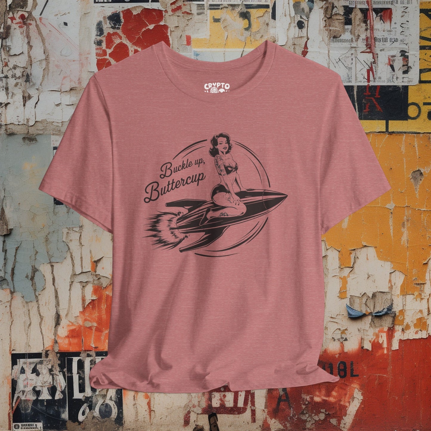 T-Shirt - Buckle Up Buttercup | Pin-up on Rocket | Bella + Canvas Unisex T-shirt from Crypto Zoo Tees