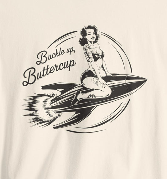 T-Shirt - Buckle Up Buttercup | Pin-up on Rocket | Bella + Canvas Unisex T-shirt from Crypto Zoo Tees