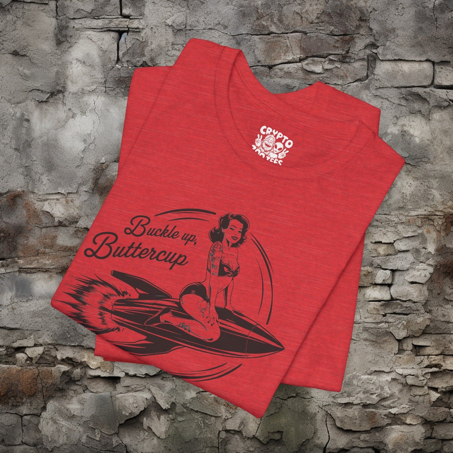 T-Shirt - Buckle Up Buttercup | Pin-up on Rocket | Bella + Canvas Unisex T-shirt from Crypto Zoo Tees