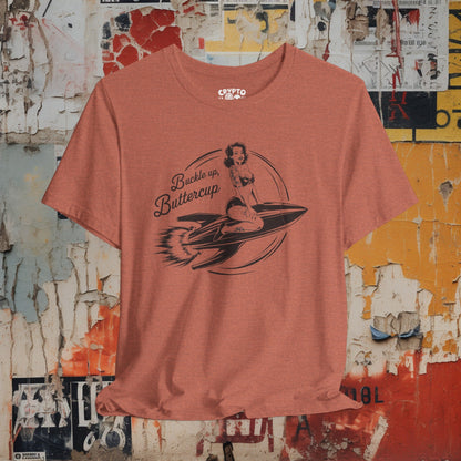 T-Shirt - Buckle Up Buttercup | Pin-up on Rocket | Bella + Canvas Unisex T-shirt from Crypto Zoo Tees