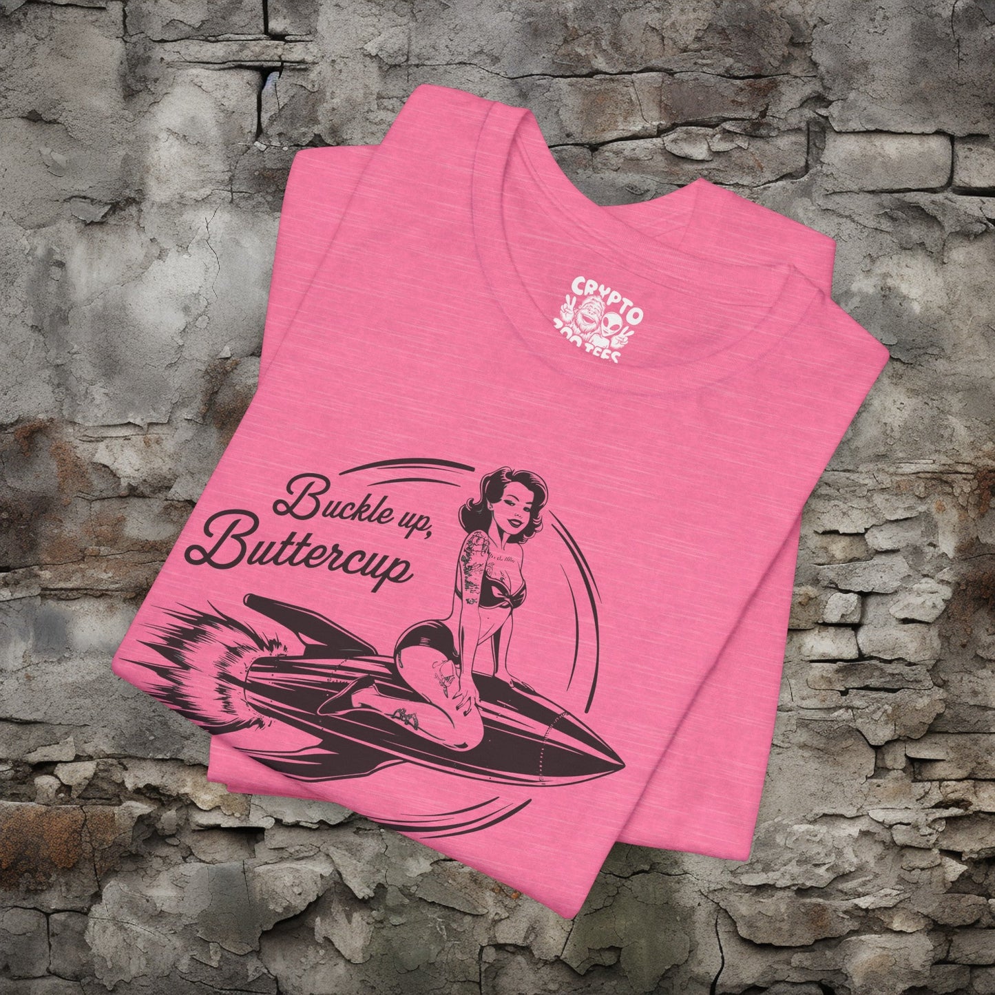 T-Shirt - Buckle Up Buttercup | Pin-up on Rocket | Bella + Canvas Unisex T-shirt from Crypto Zoo Tees