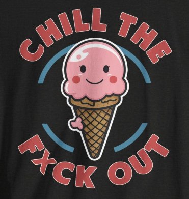 T-Shirt - Chill The F*ck Out Funny Ice Cream Cone T-shirt | Bella + Canvas Unisex T-shirt from Crypto Zoo Tees