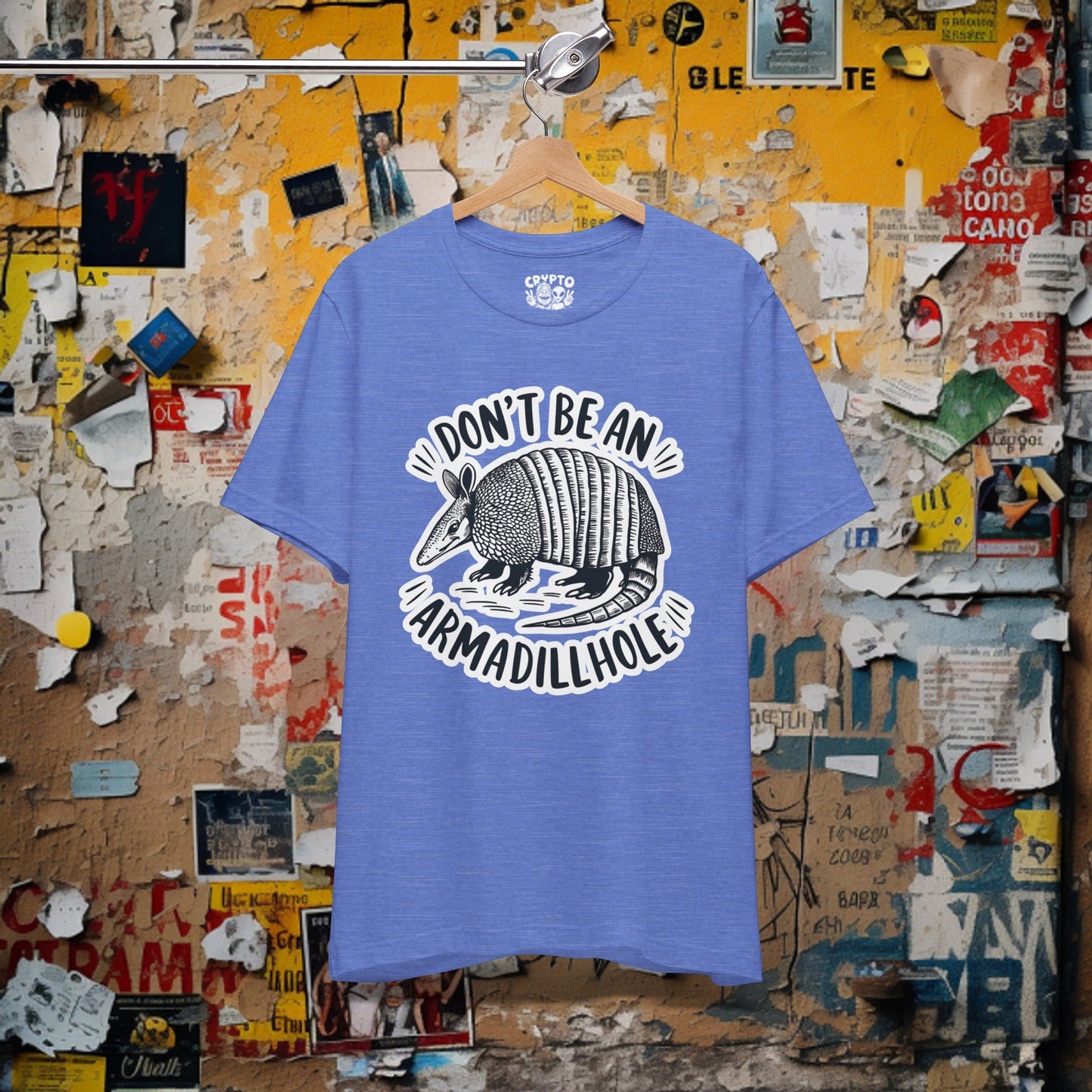 T - Shirt - Don't Be An Armadillhole Funny Armadillo | Animal | Bella + Canvas Unisex T - shirt from Crypto Zoo Tees