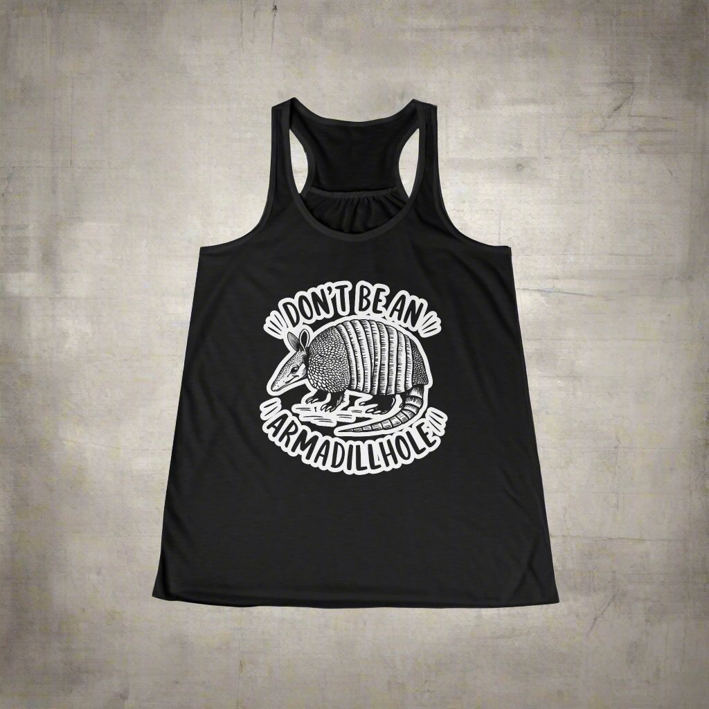 Tank Top - Don't Be An Armadillhole Funny Armadillo | Animal | Ladies Racerback Tank Top from Crypto Zoo Tees