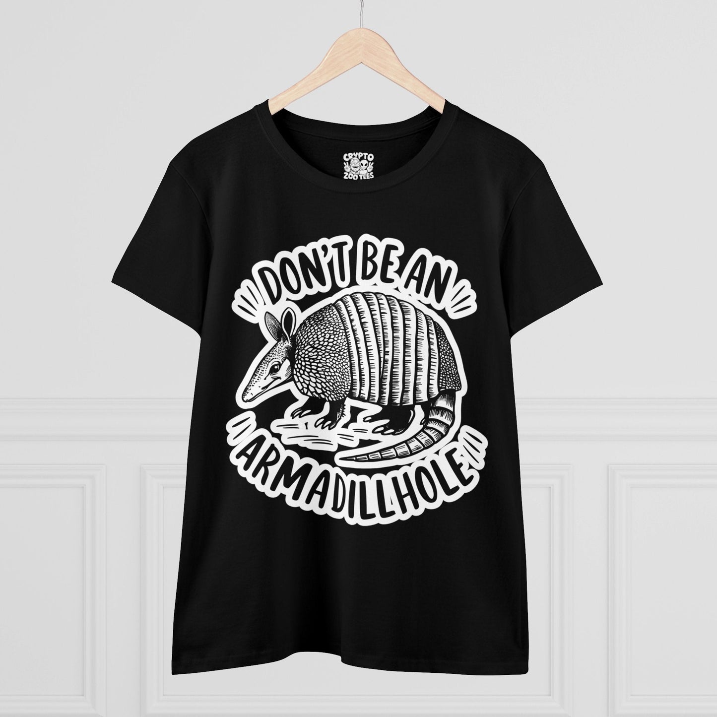 T - Shirt - Don't Be An Armadillhole Funny Armadillo | Animal | Women's T - Shirt | Cotton Tee from Crypto Zoo Tees