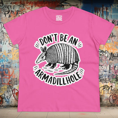 T - Shirt - Don't Be An Armadillhole Funny Armadillo | Animal | Women's T - Shirt | Cotton Tee from Crypto Zoo Tees