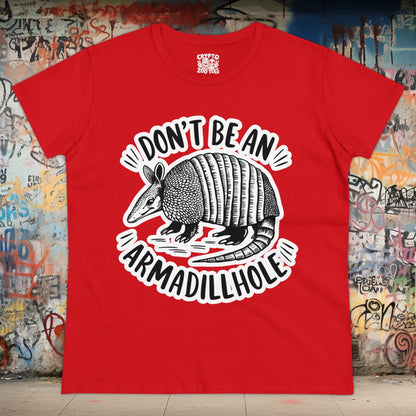 T - Shirt - Don't Be An Armadillhole Funny Armadillo | Animal | Women's T - Shirt | Cotton Tee from Crypto Zoo Tees