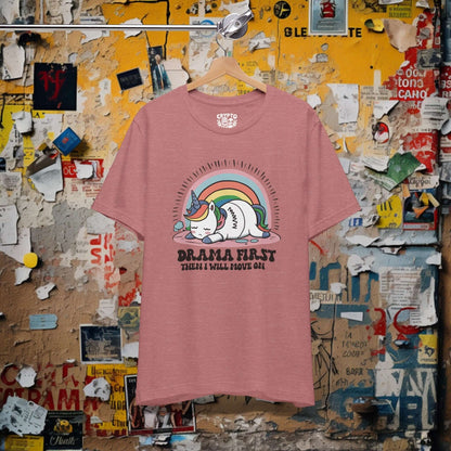 T-Shirt - Drama First Then I Will Move On Unicorn Tee | Bella + Canvas Unisex T-shirt from Crypto Zoo Tees