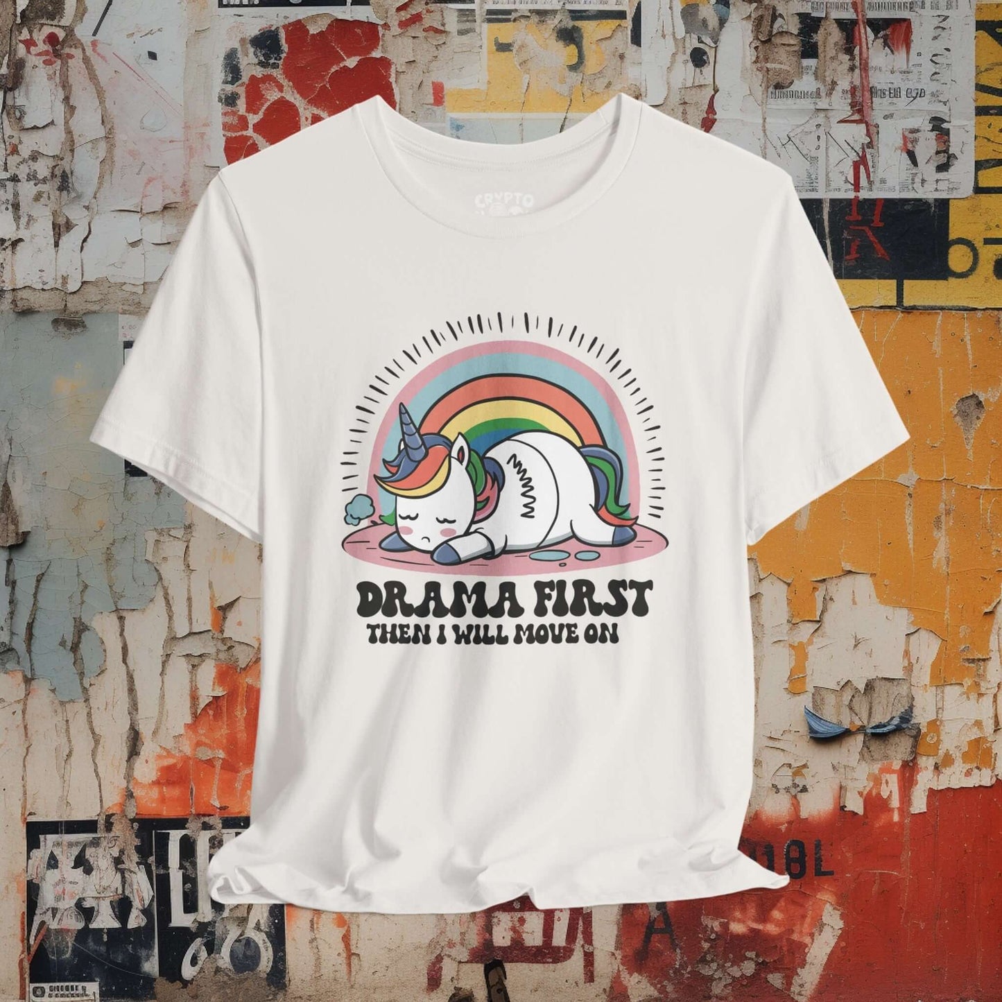 T-Shirt - Drama First Then I Will Move On Unicorn Tee | Bella + Canvas Unisex T-shirt from Crypto Zoo Tees