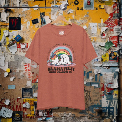 T-Shirt - Drama First Then I Will Move On Unicorn Tee | Bella + Canvas Unisex T-shirt from Crypto Zoo Tees