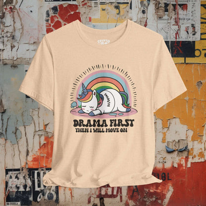 T-Shirt - Drama First Then I Will Move On Unicorn Tee | Bella + Canvas Unisex T-shirt from Crypto Zoo Tees