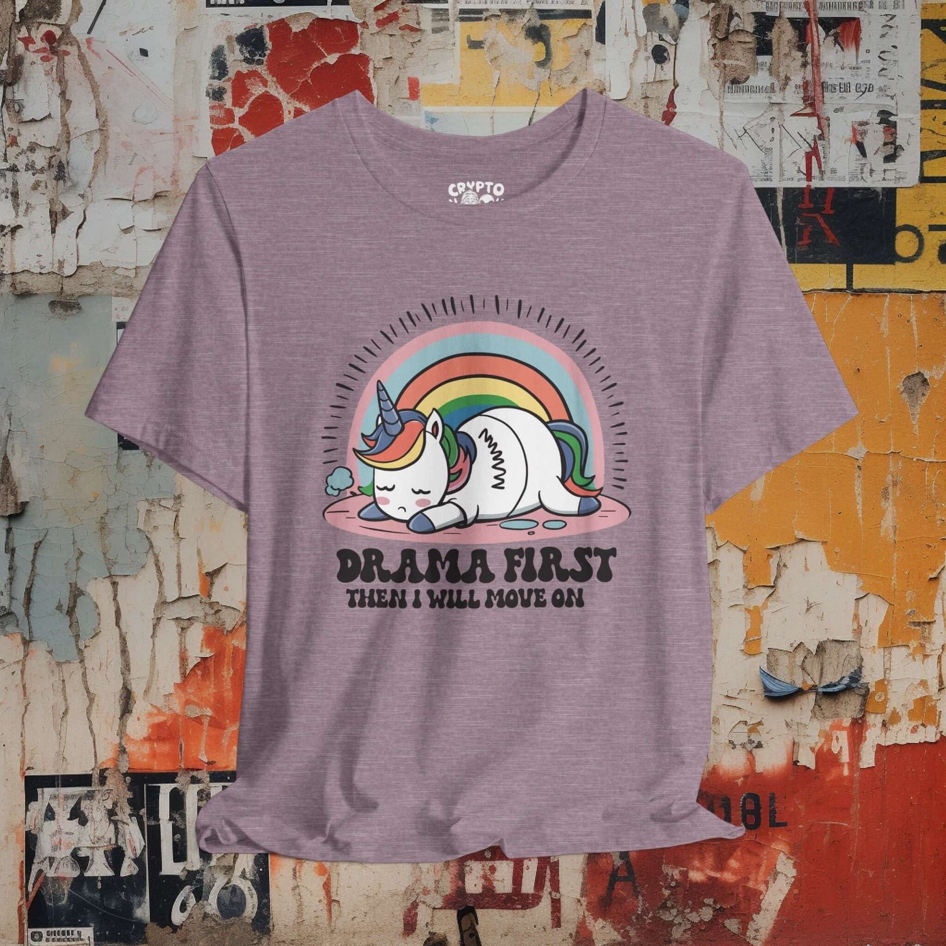 T-Shirt - Drama First Then I Will Move On Unicorn Tee | Bella + Canvas Unisex T-shirt from Crypto Zoo Tees