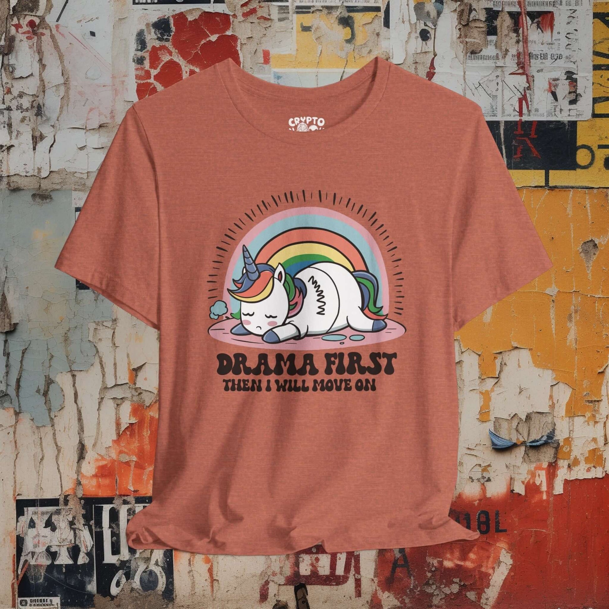 T-Shirt - Drama First Then I Will Move On Unicorn Tee | Bella + Canvas Unisex T-shirt from Crypto Zoo Tees