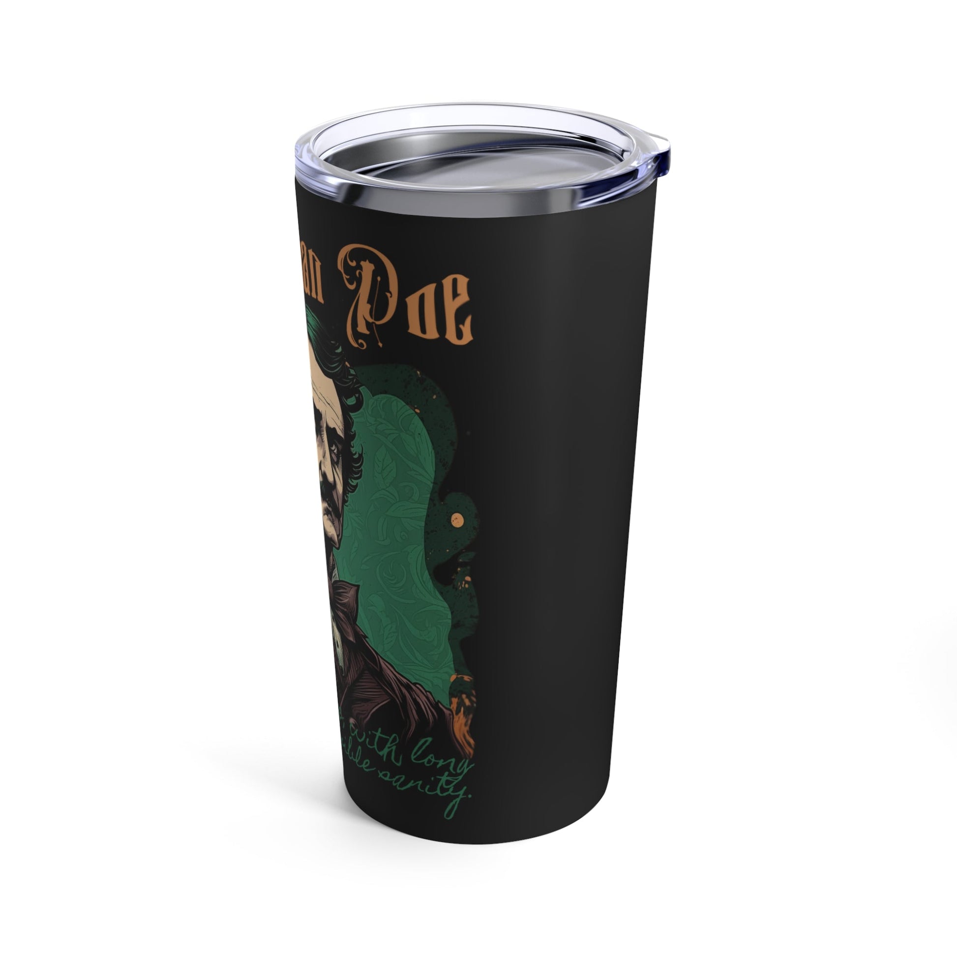 Mug - Edgar Allan Poe Insanity Quote | 20oz Tumbler | Double Insulated Cup from Crypto Zoo Tees