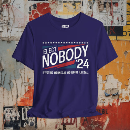 T-Shirt - Elect Nobody 2024 | If Voting Worked, It Would Be Illegal | Funny Politics | Bella + Canvas Unisex T-shirt from Crypto Zoo Tees