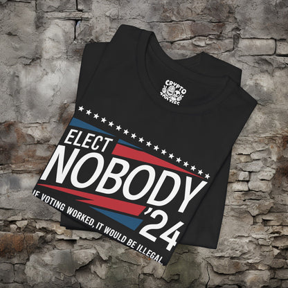 T-Shirt - Elect Nobody 2024 | If Voting Worked, It Would Be Illegal | Funny Politics | Bella + Canvas Unisex T-shirt from Crypto Zoo Tees