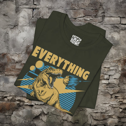 T-Shirt - Everything is F*cked Funny T-Rex Dinosaur and Meteor Shirt | Bella + Canvas Unisex T-shirt from Crypto Zoo Tees