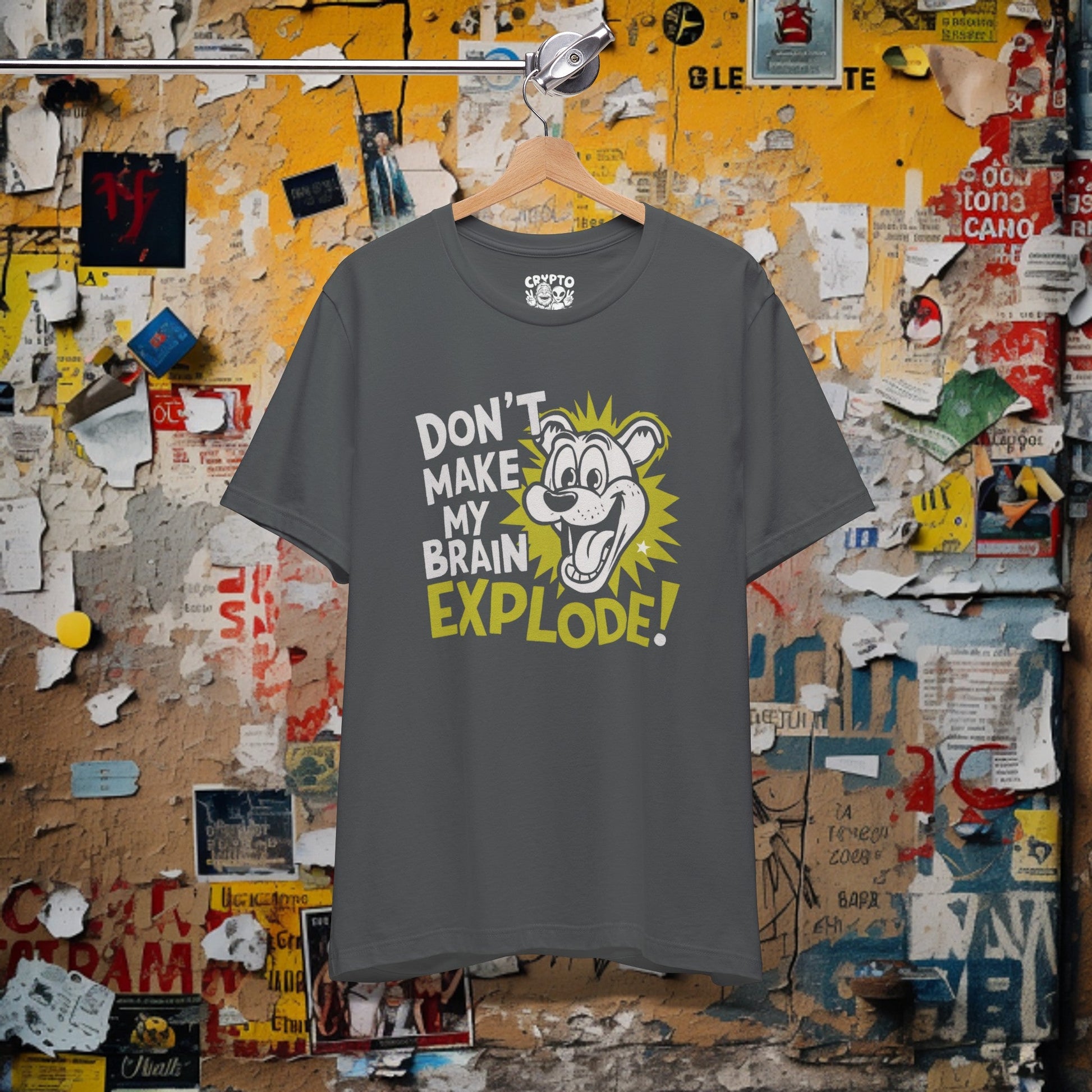 T-Shirt - Funny Don't Make my Brain Explode T-shirt | Bella + Canvas Unisex T-shirt from Crypto Zoo Tees