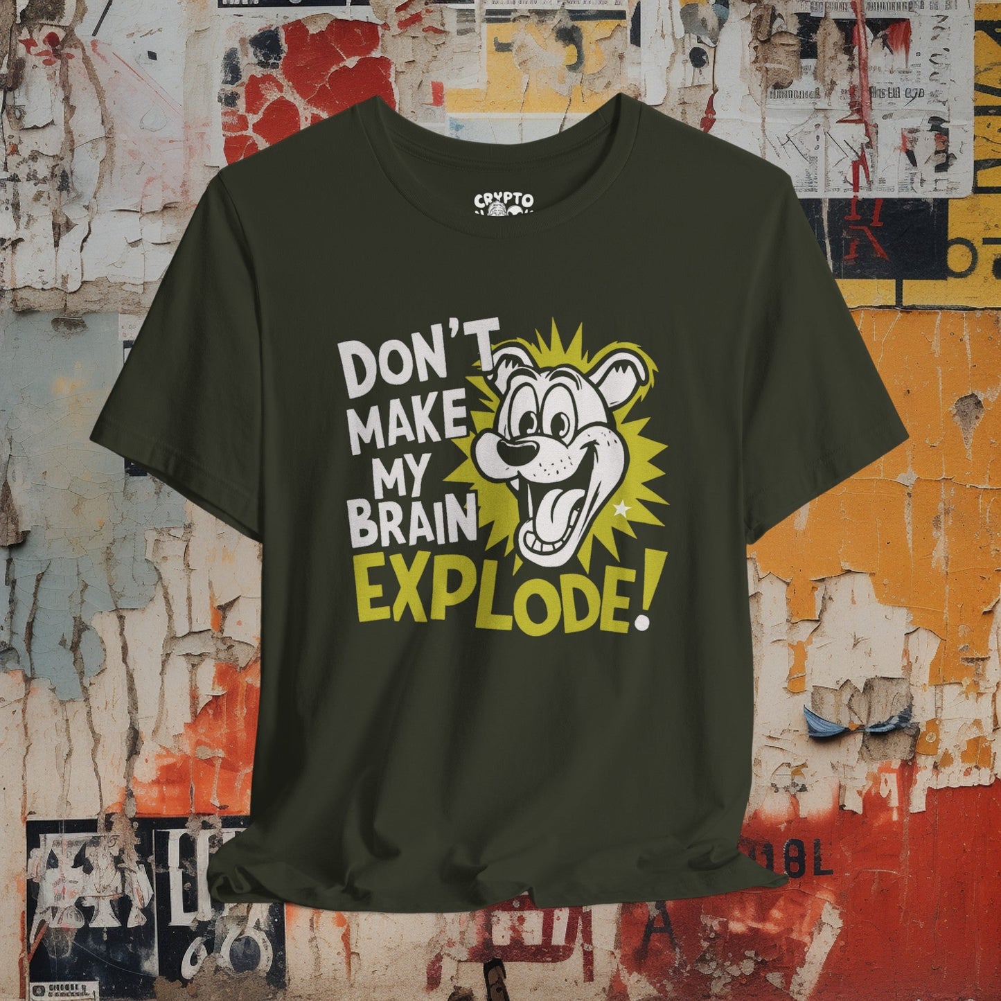 T-Shirt - Funny Don't Make my Brain Explode T-shirt | Bella + Canvas Unisex T-shirt from Crypto Zoo Tees