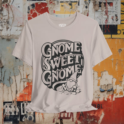 T-Shirt - Gnome Sweet Gnome Funny Tee | Bella + Canvas Unisex T-shirt from Crypto Zoo Tees