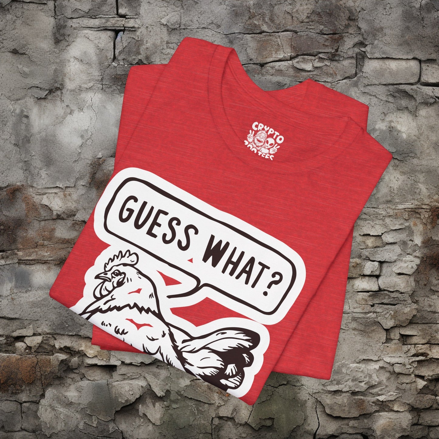 T - Shirt - Guess What Chicken Butt | Humor | Bella + Canvas Unisex T - shirt from Crypto Zoo Tees