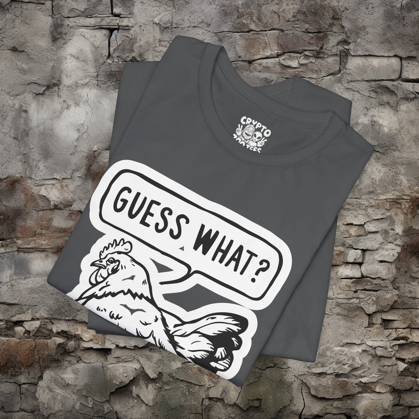 T - Shirt - Guess What Chicken Butt | Humor | Bella + Canvas Unisex T - shirt from Crypto Zoo Tees