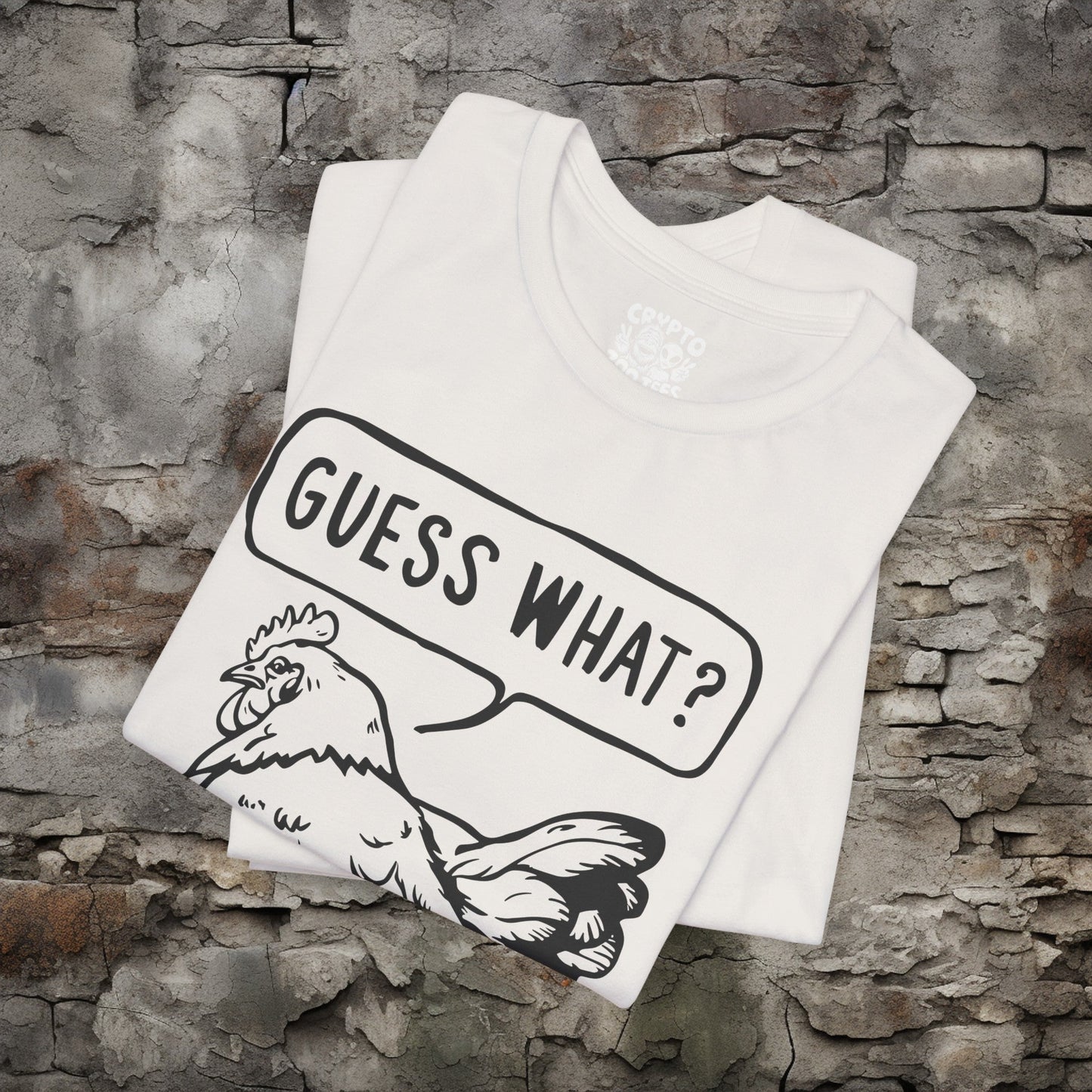 T - Shirt - Guess What Chicken Butt | Humor | Bella + Canvas Unisex T - shirt from Crypto Zoo Tees