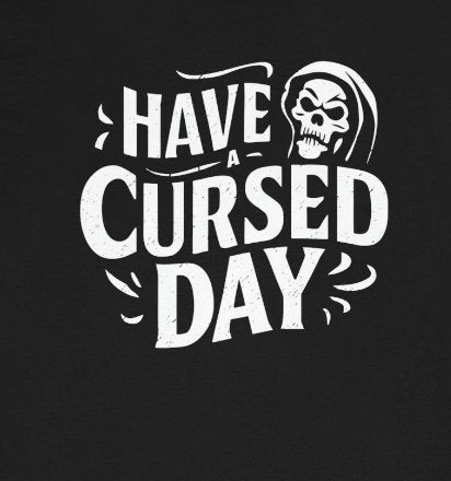 T-Shirt - Have a Cursed Day - Dark Humor Goth Wiccan Shirt - Soft Cotton T-shirt from Crypto Zoo Tees