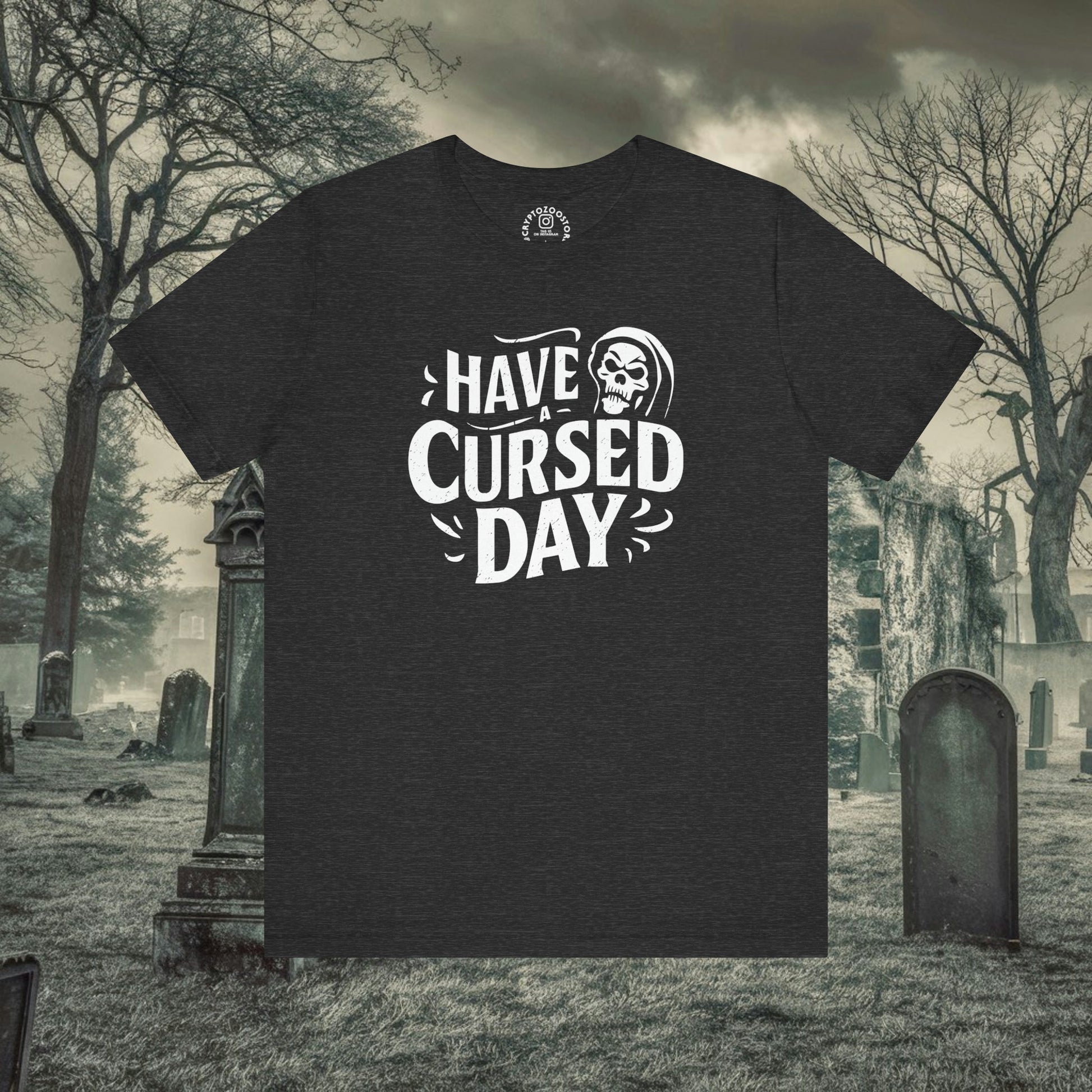 T-Shirt - Have a Cursed Day - Dark Humor Goth Wiccan Shirt - Soft Cotton T-shirt from Crypto Zoo Tees