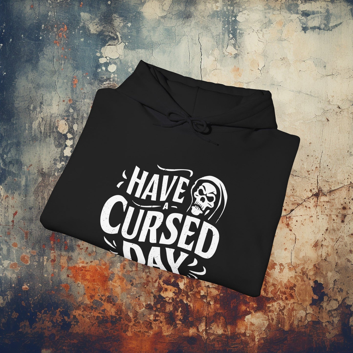 Hoodie - Have a Cursed Day With The Grim Reaper | Hoodie | Hooded Sweatshirt from Crypto Zoo Tees