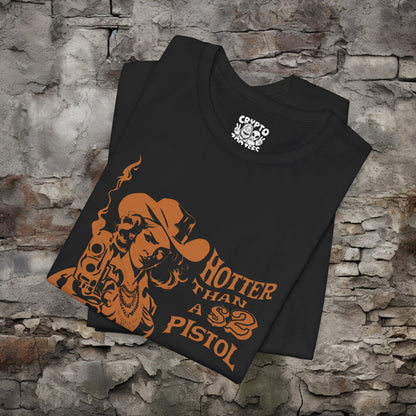 T-Shirt - Hotter Than A 2 Dollar Pistol | Rockabilly Goth Western Cowgirl | Bella + Canvas Unisex T-shirt from Crypto Zoo Tees