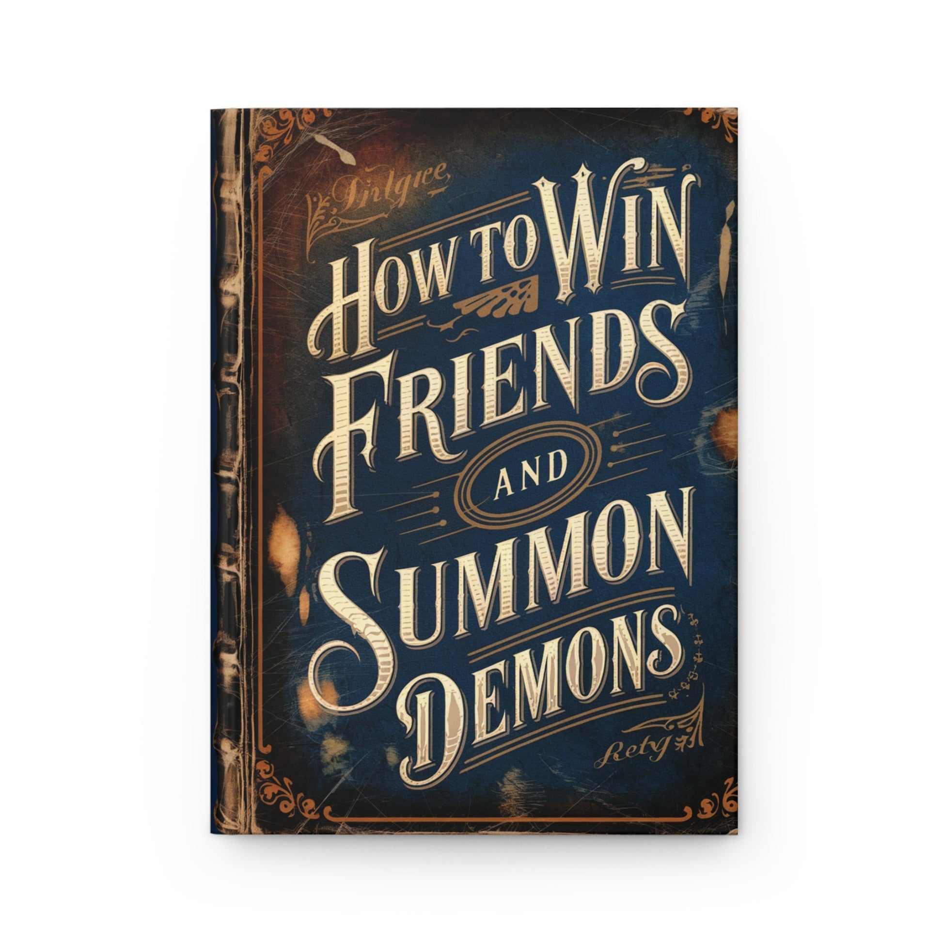 Paper products - How to Win Friends and Summon Demons Notebook - Funny Matte Hardcover Journal from Crypto Zoo Tees