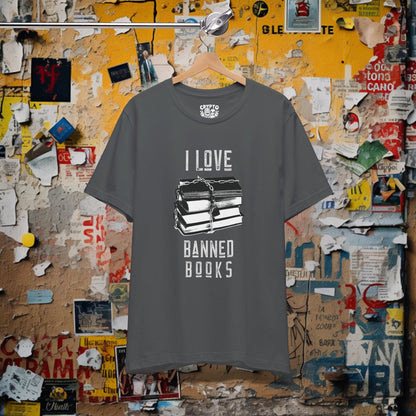 T-Shirt - I Love Banned Books Tee | Bella + Canvas Unisex T-shirt from Crypto Zoo Tees