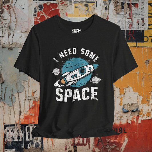 T-Shirt - I Need Some Space - Funny Tee | Bella + Canvas Unisex T-shirt from Crypto Zoo Tees