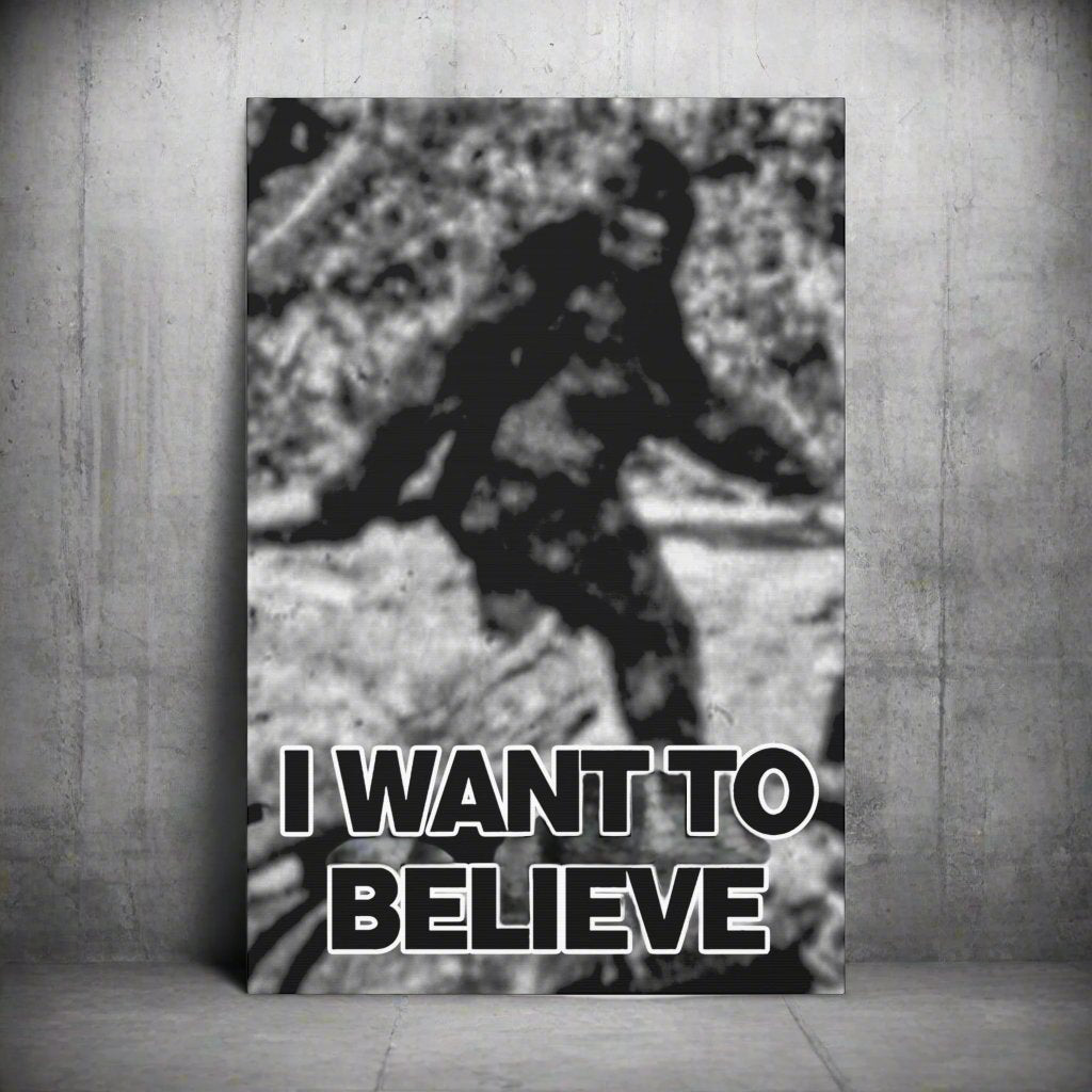 Canvas - I Want to Believe in Bigfoot Sasquatch Wall Art - Vibrant Canvas Print from Crypto Zoo Tees