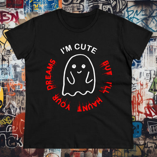 T-Shirt - I'm Cute But I'll Haunt Your Dreams | Women's T-Shirt | Cotton Ladies Tee from Crypto Zoo Tees