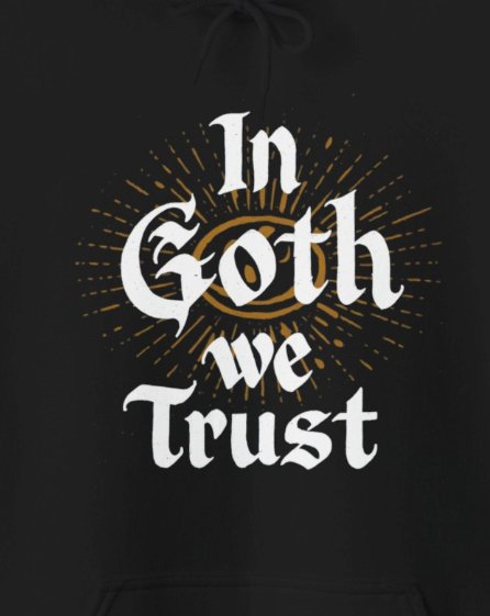 Hoodie - In Goth We Trust | Hoodie | Hooded Sweatshirt from Crypto Zoo Tees