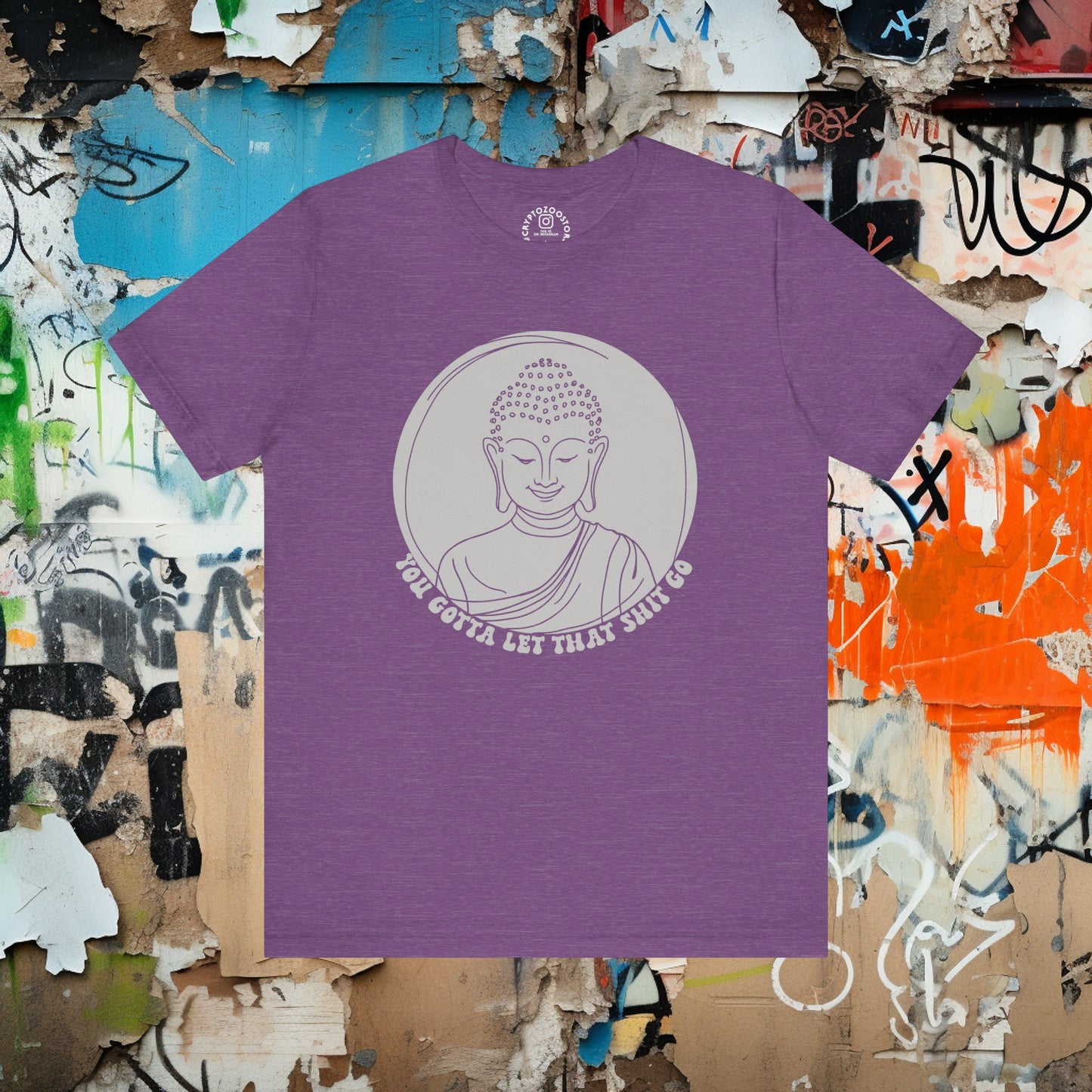 T-Shirt - LET THAT SHIT GO - Tibetan Buddha Buddhist Shirt - Soft Cotton T-shirt from Crypto Zoo Tees