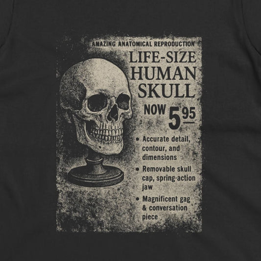 T-Shirt - Life - Sized Skull Ad Apparel | T-shirt, Sweatshirt, Hoodie, Tank | Horror, Skulls & Skeletons | Retro & Vintage from Crypto Zoo Tees
