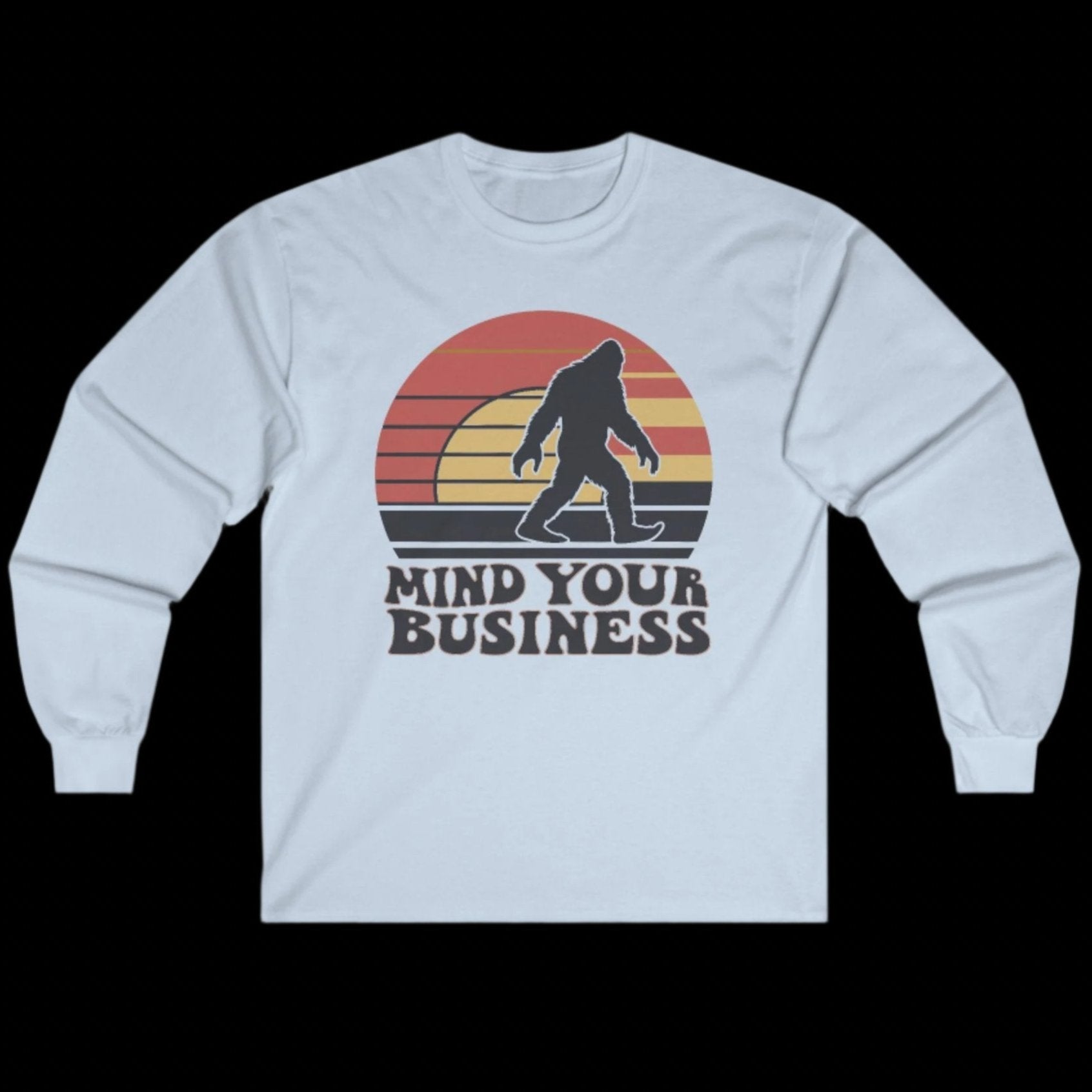 Long - sleeve - Mind Your Business | Bigfoot Sasquatch | Long Sleeve T-shirt from Crypto Zoo Tees