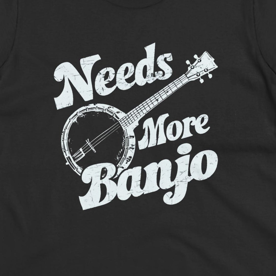 T-Shirt - Needs More Banjo | Music, Funny | Unisex Shirt, Ladies Tee, Tank Top, Long Sleeve, Sweatshirt, Hoodie, Kids from Crypto Zoo Tees