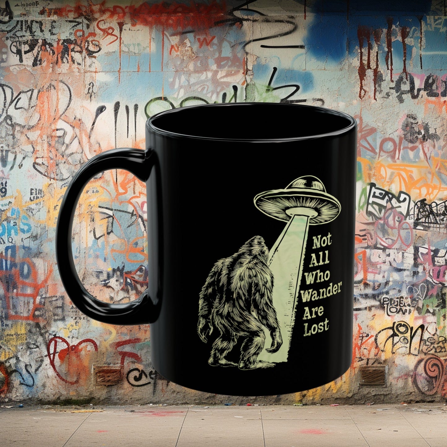 Mug - Not All Who Wander Are Lost Bigfoot UFO | 11oz Coffee Mug | Cup from Crypto Zoo Tees