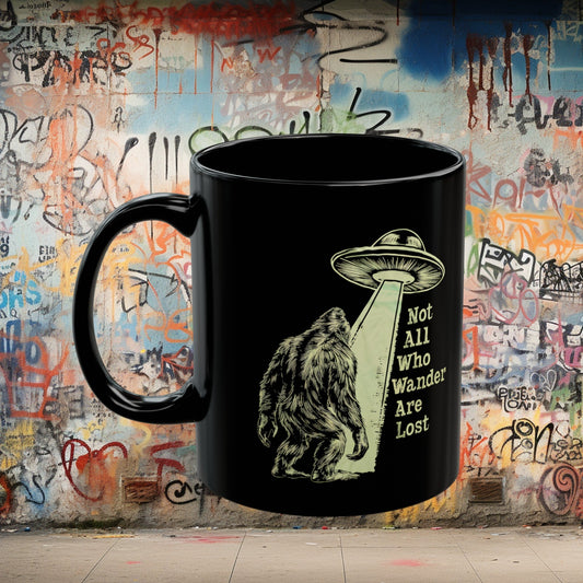 Mug - Not All Who Wander Are Lost Bigfoot UFO | 11oz Coffee Mug | Cup from Crypto Zoo Tees