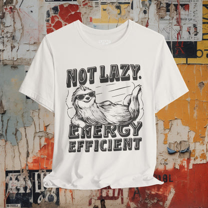 T-Shirt - Not Lazy - Energy Efficient Funny Sloth Tee | Bella + Canvas Unisex T-shirt from Crypto Zoo Tees